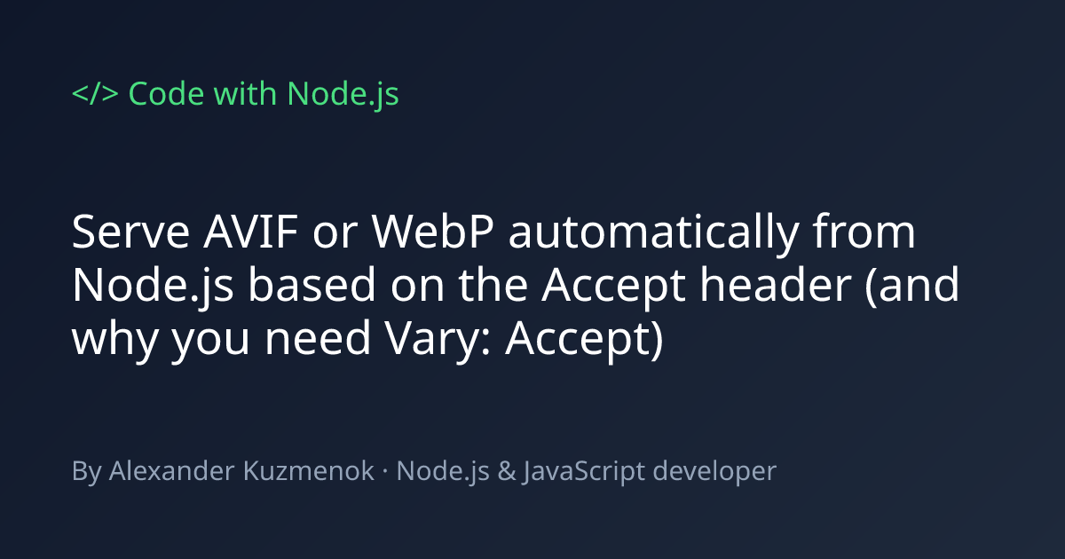 Automatically serve .webp or .avif with Node.js based on browser ...