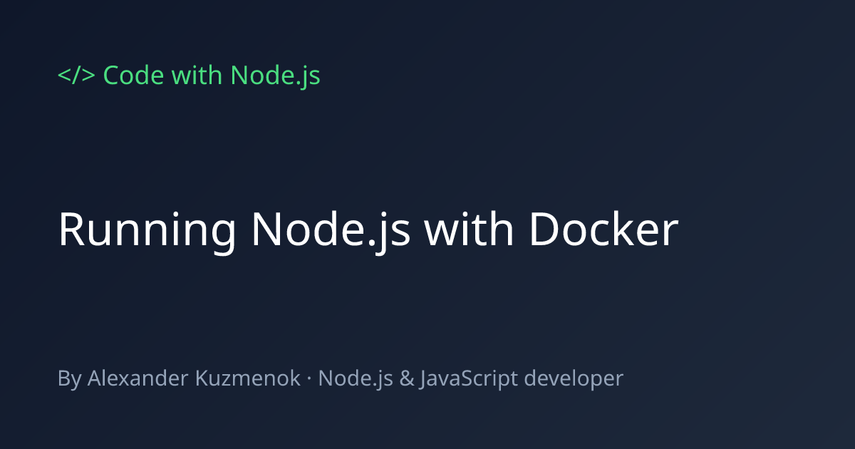 Running Node.js with Docker | Code with Node.js
